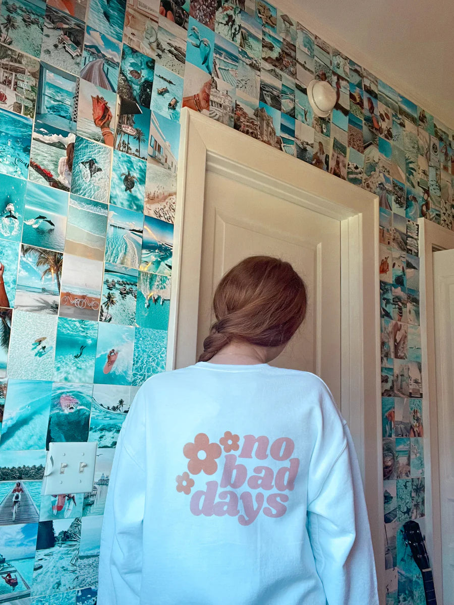 Sweatshirt - No Bad Days